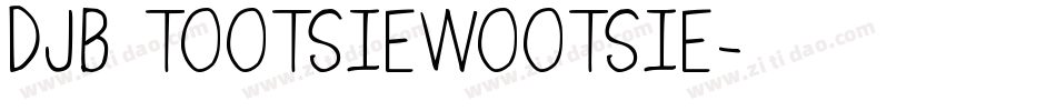 DJB TOOTSIEWOOTSIE字体转换